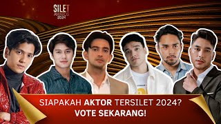 SIAPAKAH YANG AKAN MENJADI AKTOR TERSILET 2024? JANGAN LUPA VOTE AKTOR KESAYANGAN ANDA!