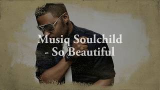 Download Lagu Musiq Soulchild - So Beautiful (Lyrics) MP3 Download Lagu Musiq Soulchild - So Beautiful (Lyrics) MP3