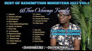 BEST OF REDEMPTION MINSTERS 2023 VOL.1 | THEE OCHIENGS FAMILY |  254101002302 |  254793625656