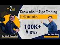 Know about Algo trading in 40 minutes