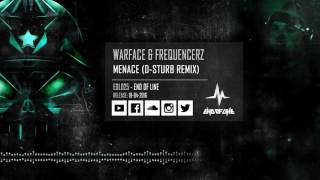 Warface & Frequencerz - Menace (D-Sturb Remix) [EOL025]