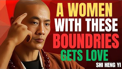 "5 Powerful Boundaries That Make Men Value and Respect You | SHI HENG YI"