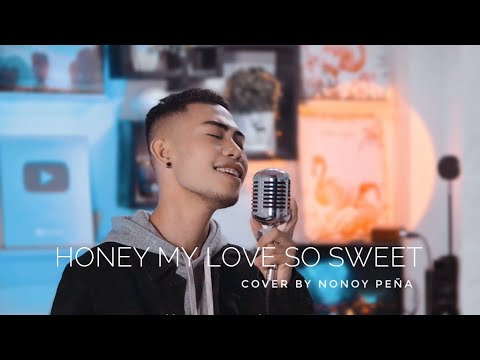 Honey My Love So Sweet - April Boys (Cover by Nonoy Peña)