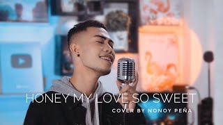 Video thumbnail of "Honey My Love So Sweet - April Boys (Cover by Nonoy Peña)"