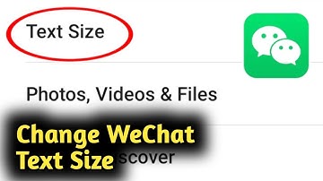How to Change WeChat Text Size 2021