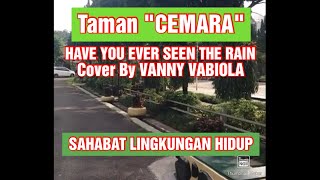 HAVE YOU EVER SEEN THE RAIN Cover By VANNY VABIOLA