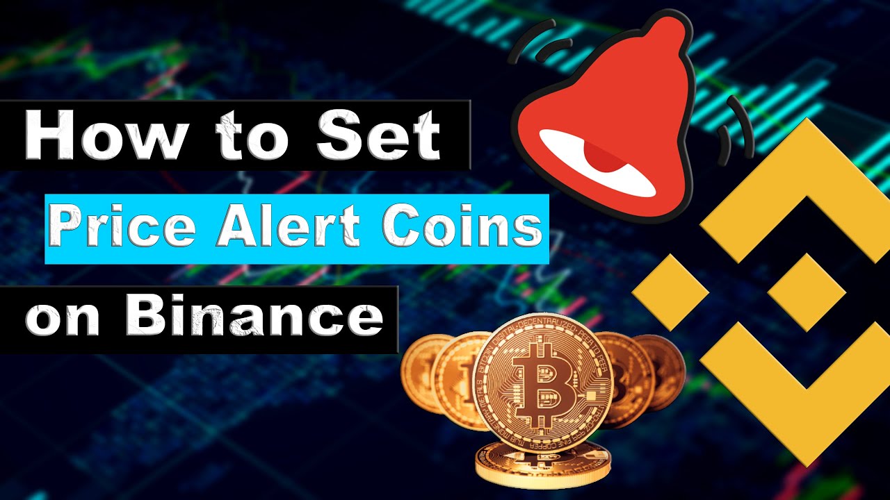 how to set up price alerts on binance