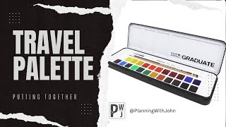Putting Together A New Travel Palette
