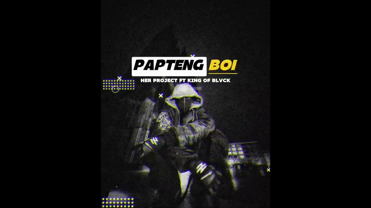 PAPTENG BOI - Her Project ft King Of Blvck (Official Audio Musik) 