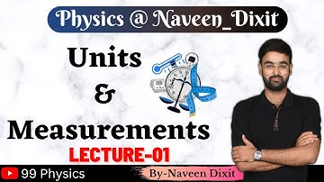 Units and Measurement (PART-1) Lecture 01 by |Naveen Dixit| | NEET 2022|| PHYSICS | Target NEET2023|