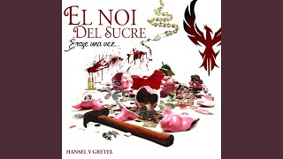 Video thumbnail of "El Noi Del Sucre - Hansel y Gretel"