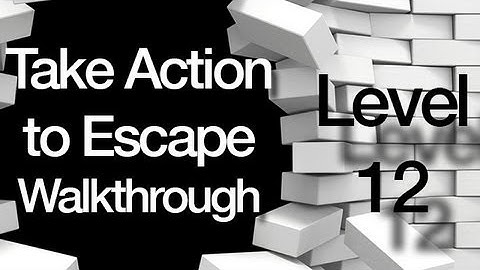Take Action to Escape Walkthrough Level 12
