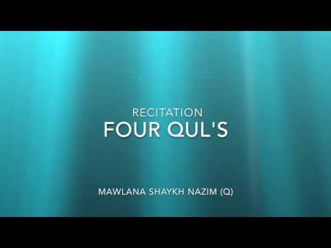 4 Qul's Recitation - Mawlana Shaykh Nazim (q)