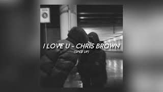 I Love U - Chris Brown [sped up]