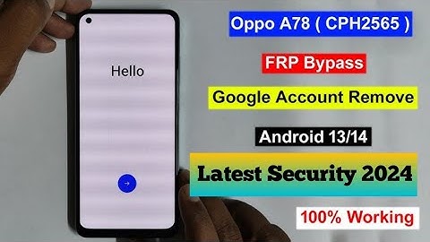 How to Remove FRP Oppo A78 / Oppo Screen lock remove Unlock Tool / A78 Google Bypass Android 14
