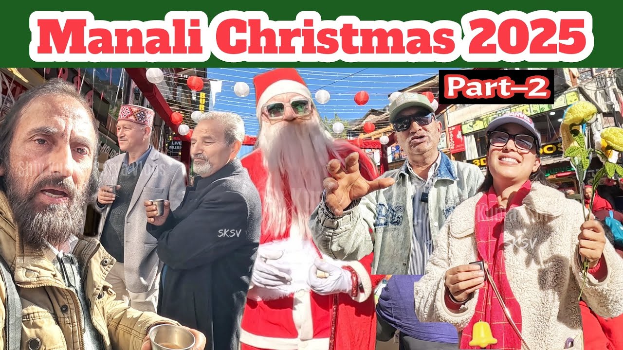 मनाली क्रिसमस 2025 : खुशहाल वातावरण | एक सवाल कि बर्फ क्यों नहीं आई | Environmental Concerns