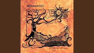 Video thumbnail of "WookieFoot - Slow Your Motion"