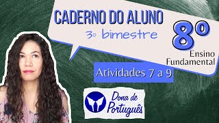 Caderno do aluno | 3º bimestre | Português | 8º ano EF | Atividades 7 a 9