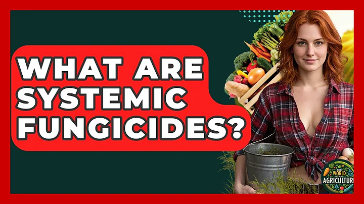 What Are Systemic Fungicides? - The World of Agriculture
