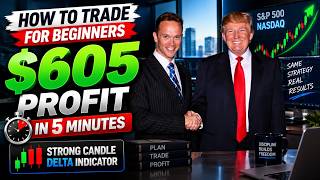 $605 in 5 Minutes! Strong Candle Delta Strategy for Beginners
