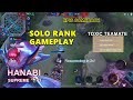SOLO GAMEPLAY #10 TOP GLOBAL HANABI - SHOW SUPREME & HAVE A BAD START - TEAMMATE AUTO TOXIS ! MLBB