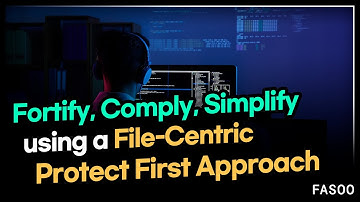 [Fasoo DRM] Fortify, Comply, Simplify Using a File Centric Protect First Approach!
