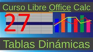 Curso Libre Office Calc. Tablas Dinámicas. Vídeo 27.