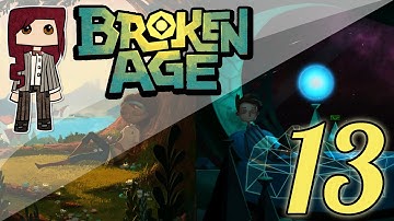 BROKEN AGE with MK // 13 // "I KNOW the ship is on FIRE!"