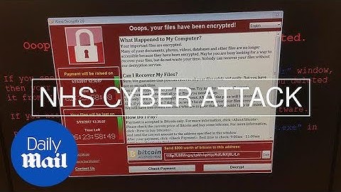 Hackers demand ransom money in major NHS cyber attack - Daily Mail
