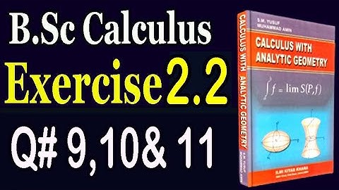 B.Sc Calculus, Exercise 2.2 (Q#9,10 & 11)