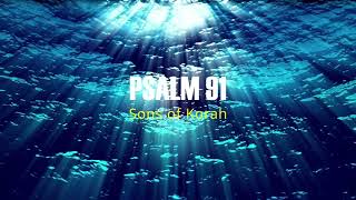Miniatura de "Psalm 91 (Lyrics) - Sons of Korah"