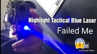 Hilight Tactical Blue Laser Sucks