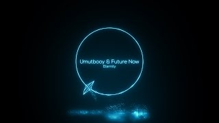 Umutbooy Future Now - Eternity Original Mix Monkey Project