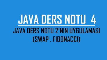 JAVA DERS NOTLARI 4 - JAVA DERS NOTU 2