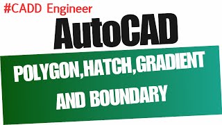 AutoCAD Polygon, Hatch, Gradient & Boundary Tools | 2D Tutorial with Examples