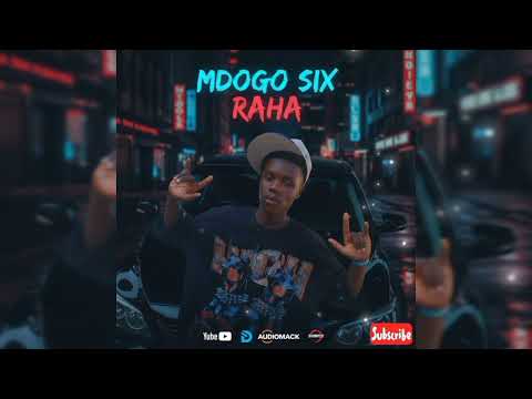 Mdogo Six X Jay Kill RAHA Audio 