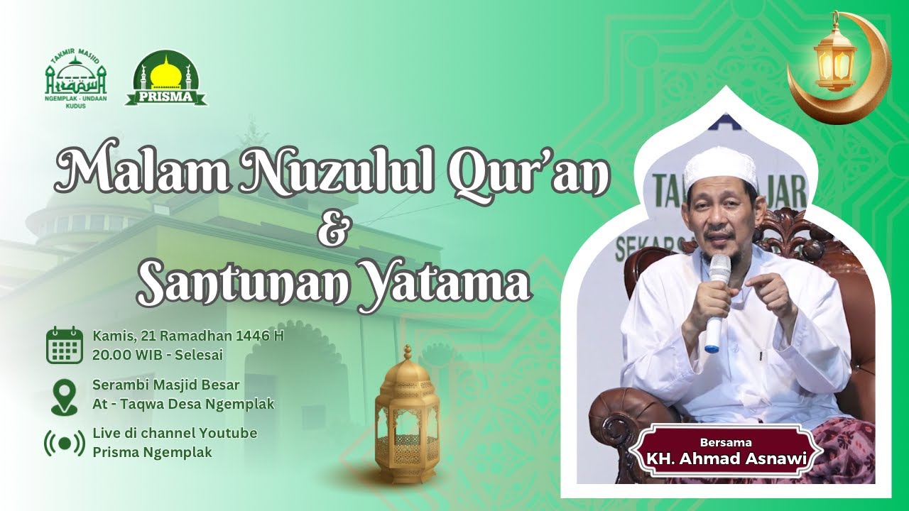 [GEBYAR RAMADHAN] MALAM NUZULUL QUR'AN  | K.H. AHMAD ASNAWI  (Kamis, Malam 21 Ramadhan 1446 H)