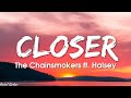 The Chainsmokers - Closer (Lyrics) ft. Halsey