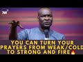 4 powerful methods to make your prayers powerful  apostle joshua selman