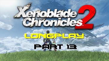 Xenoblade Chronicles 2 Longplay (No Commentary): Part 13