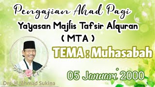 Ustadz Drs Ahmad Sukina,Pengajian Ahad Pagi MTA,Tema :MUHASABAH