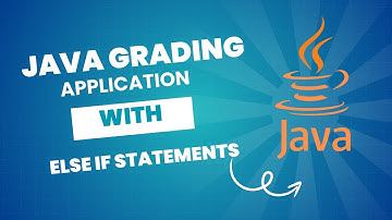 Java Grading System Explained with Else If Statements