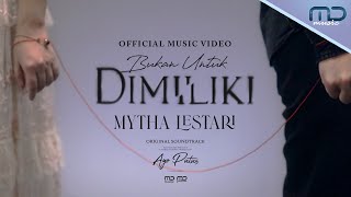 Mytha Lestari - Bukan Untuk Dimiliki | OST. AYO PUTUS