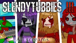 Slendytubbies 3 | all Screams | Gacha Club (New Year Special)