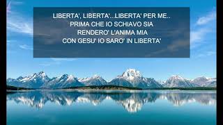 Video thumbnail of "Libertà libertà - cantico evangelico"