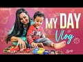 My Day Vlog With Junnu | DIML | Lasya Manjunath | Daksh | Latest Videos | Lasya Talks