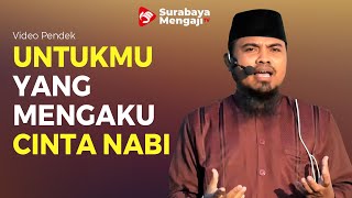 Untukmu Yang Mengaku Cinta Nabi - Ustadz Fadlan Fahamsyah, M.H.I