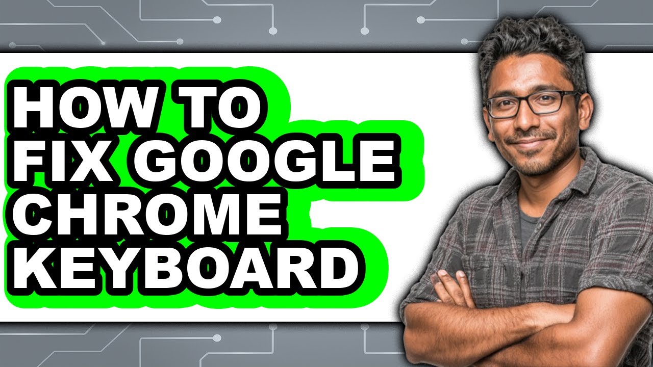 How to Fix Google Chrome Keyboard (only Way)