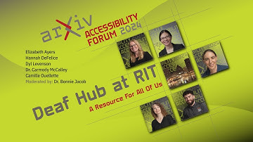 Deaf Hub at RIT — arXiv Accessibility Forum session 2024