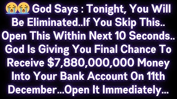 😭😭 GOD SAYS : TONIGHT, YOU WILL BE ELIMINATED..IF YOU SKIP THIS..OPEN THIS WITHIN NEXT 10 SECONDS..
